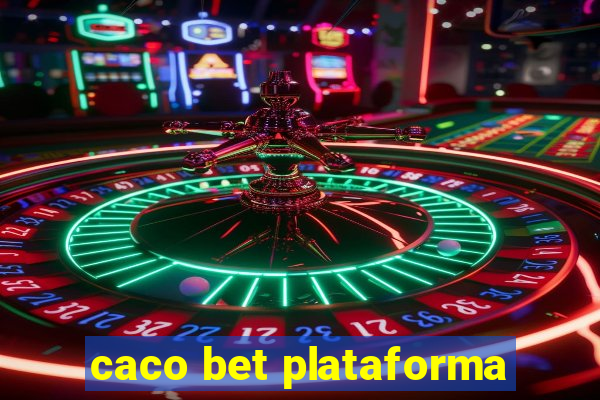 caco bet plataforma